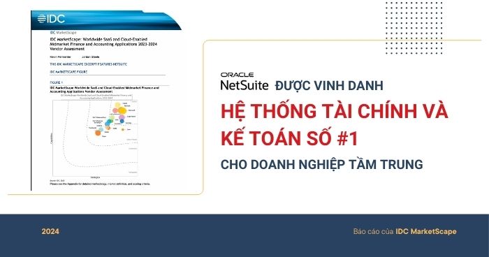 NetSuite được vinh danh hệ thống tài chính kế toán số #1 theo IDC MarketScape