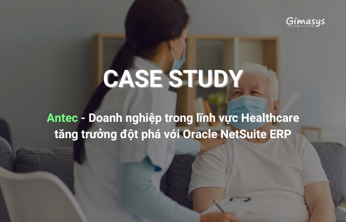 Sự tăng trưởng đột phá của Antec với Oracle NetSuite OneWorld