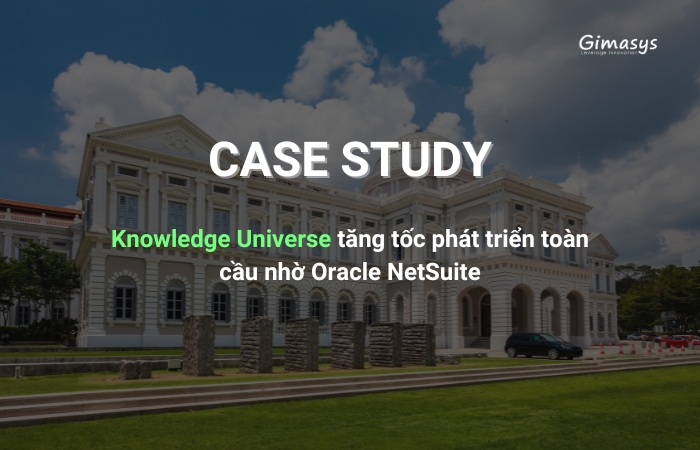 Knowledge Universe tăng tốc phát triển toàn cầu nhờ Oracle NetSuite