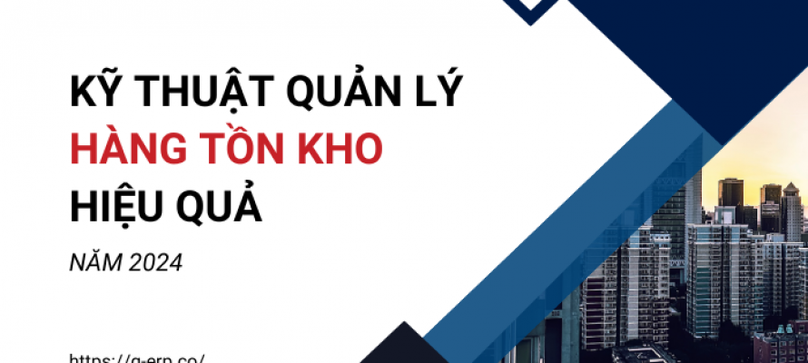 Kỹ thuật quản lý hàng tồn kho hiệu quả năm 2024