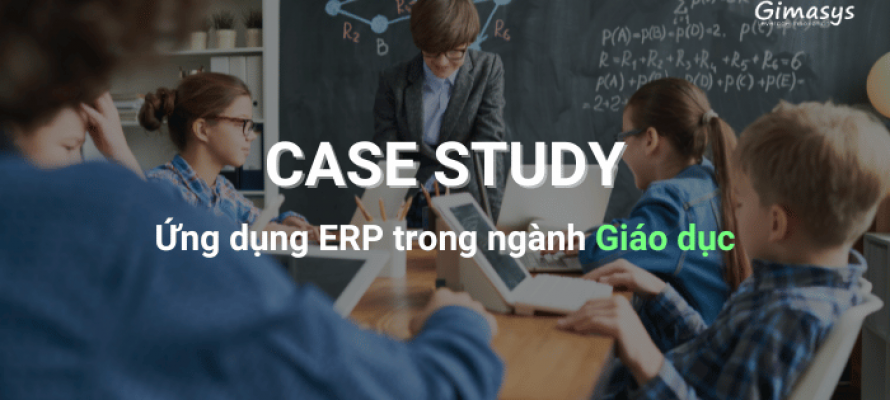 Case study: ERP ngành giáo dục